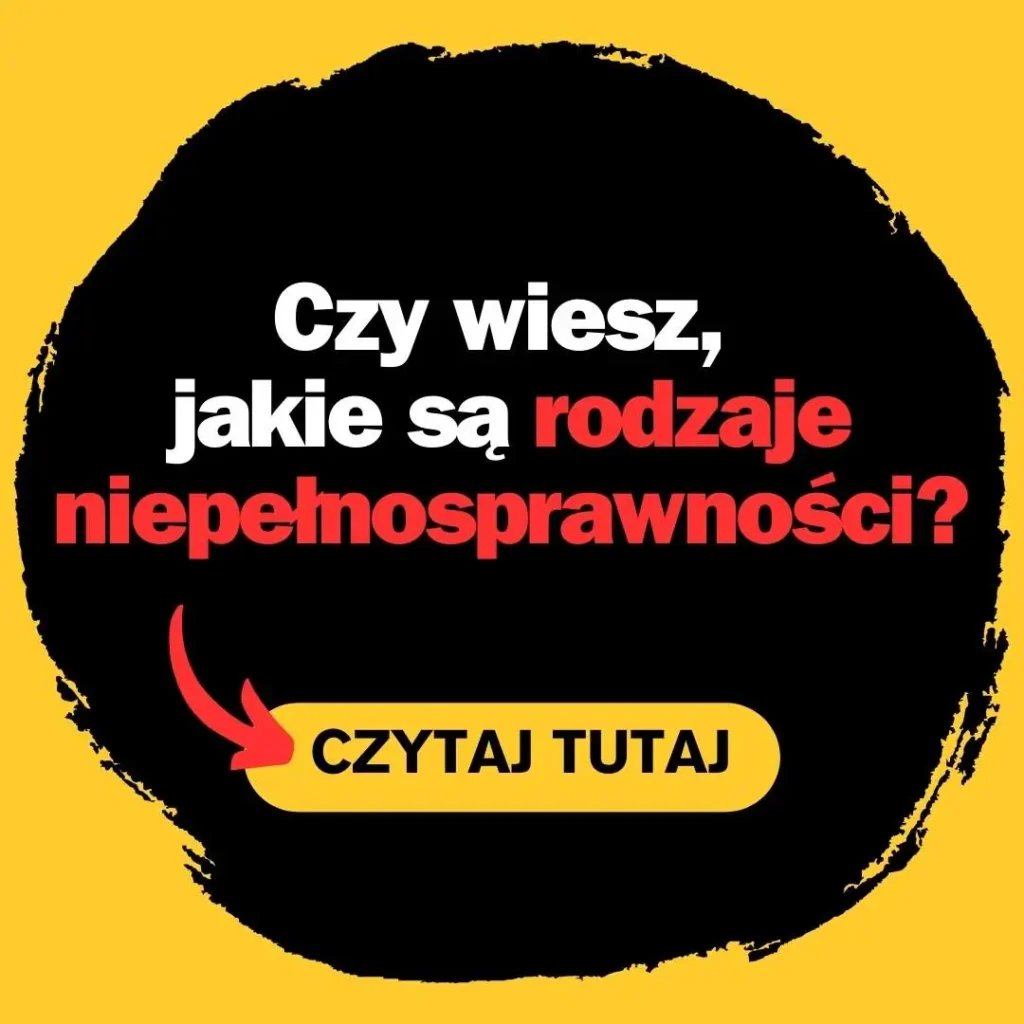 Grafika informacyjna z tekstem. Na żółtym tle znajduje się czarna, nieregularna plama z tekstem w środku. Treść jest następująca:**Tekst główny:**
- "Czy wiesz, jakie są rodzaje niepełnosprawności?"**Dodatkowy tekst:**
- Na dole, wewnątrz żółtego prostokąta, znajduje się napis: "CZYTAJ TUTAJ".Pod prostokątem jest czerwona strzałka wskazująca na napis "CZYTAJ TUTAJ".Kolory użyte w grafice to głównie czarny, biały, czerwony i żółty. Całość jest przejrzysta i przyciąga uwagę poprzez kontrastujące barwy.